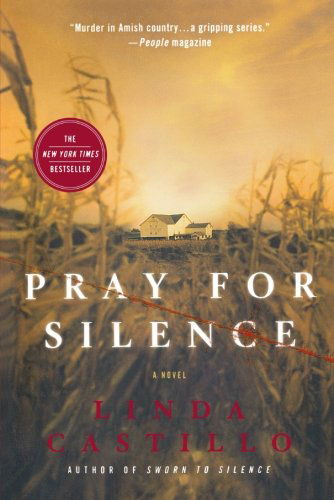 Pray for Silence: A Kate Burkholder Novel - Kate Burkholder - Linda Castillo - Boeken - St. Martin's Publishing Group - 9780312540036 - 26 april 2011