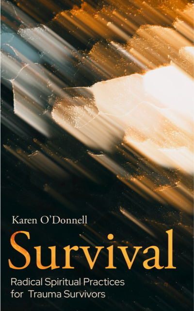 Cover for Survival: Radical Spiritual Practices for Trauma Survivors (Paperback Book) (2024)
