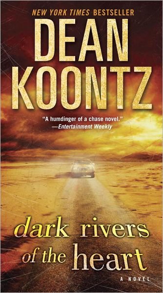 Cover for Dean Koontz · Dark Rivers of the Heart: a Novel (Paperback Bog) [Reprint edition] (2012)