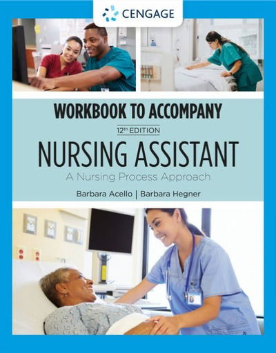 Cover for Acello, Barbara (Self-Employed Consultant) · Student Workbook for Acello / Hegner's Nursing Assistant: A Nursing Process Approach (Paperback Book) (2021)