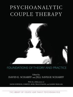 Cover for David Hewison · Psychoanalytic Couple Therapy: Foundations of Theory and Practice - The Library of Couple and Family Psychoanalysis (Hardcover Book) (2019)