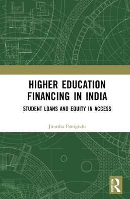 Cover for Jinusha Panigrahi · Higher Education Financing in India: Student Loans and Equity in Access (Hardcover bog) (2022)