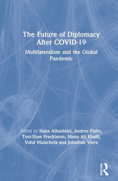 Cover for Hana Alhashimi · The Future of Diplomacy After COVID-19: Multilateralism and the Global Pandemic (Hardcover Book) (2021)