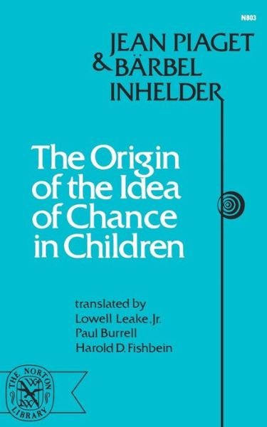 The Origin of the Idea of Chance in Children - Jean Piaget - Bøger - WW Norton & Co - 9780393008036 - 1. april 1976