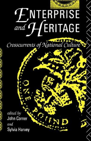Cover for John Corner · Enterprise and Heritage: Crosscurrents of National Culture (Pocketbok) (1991)