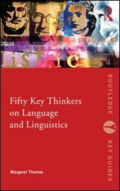 Cover for Margaret Thomas · Fifty Key Thinkers on Language and Linguistics - Routledge Key Guides (Paperback Book) (2011)