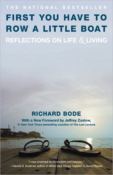 Cover for Richard Bode · First You Have To Row a Little Boat: Reflections on Life and Living (Paperback Book) (1995)