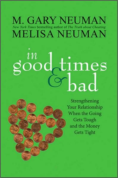 Cover for M.gary Neuman · In Good Times and Bad: Strengthening Your Relationship when the Going Gets Tough and the Money Gets Tight (Inbunden Bok) (2009)