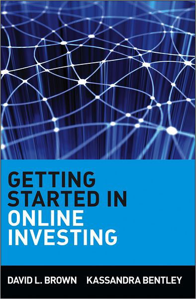 Getting Started in Online Investing - Getting Started In... - David L. Brown - Livros - John Wiley & Sons Inc - 9780471317036 - 14 de abril de 1999