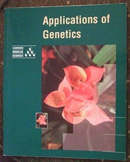 Cover for University of Cambridge Local Examinations Syndicate · Applications of Genetics - Cambridge Modular Sciences (Paperback Bog) (1995)