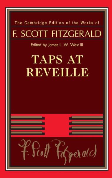 Cover for F. Scott Fitzgerald · Taps at Reveille - The Cambridge Edition of the Works of F. Scott Fitzgerald (Innbunden bok) (2014)