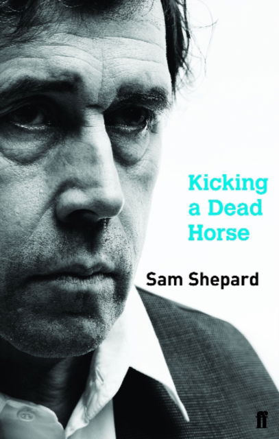 Cover for Sam Shepard · Kicking a Dead Horse (Paperback Book) [Main edition] (2007)