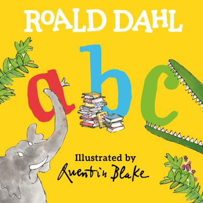 Roald Dahl ABC - Roald Dahl - Livres - Penguin Young Readers Group - 9780593525036 - 6 septembre 2022