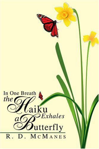 Cover for Robert Mcmanes · In One Breath the Haiku Exhales a Butterfly (Paperback Book) (2004)
