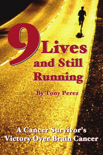 Cover for Tony Perez · Nine Lives and Still Running (Taschenbuch) (2004)