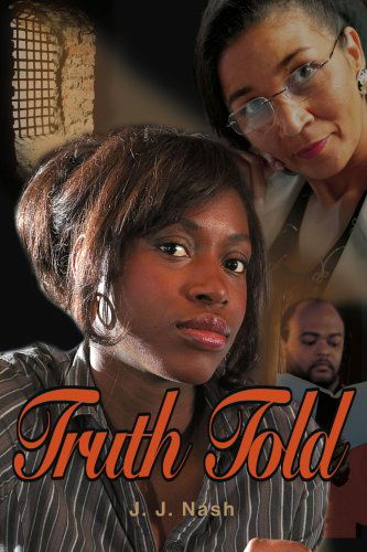 Cover for J Nash · Truth Told (Paperback Book) (2005)