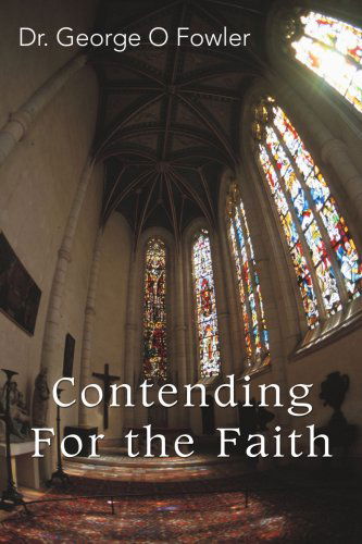 Cover for George Fowler · Contending for the Faith (Paperback Book) (2006)