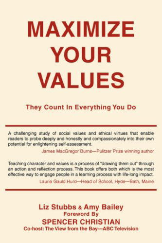 Cover for Liz Stubbs · Maximize Your Values: They Count in Everything You Do (Paperback Book) (2006)