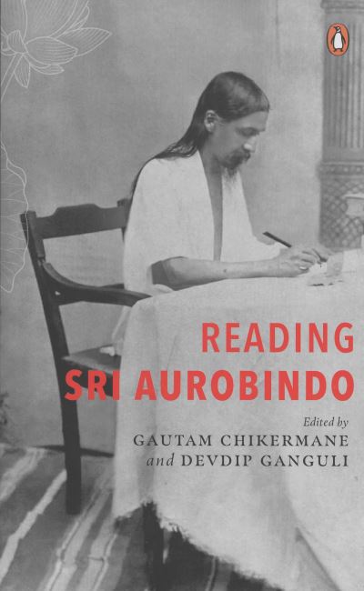 Cover for Gautam Chikermane · Reading Sri Aurobindo (Hardcover Book) (2022)