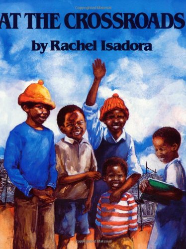 Cover for Rachel Isadora · At the Crossroads (Paperback Book) [1st Mulberry Ed edition] (1994)