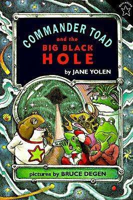 Commander Toad and the Big Black Hole - Commander Toad - Jane Yolen - Książki - Penguin Putnam Inc - 9780698114036 - 16 lipca 1996