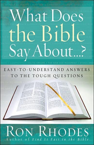 Cover for Ron Rhodes · What Does the Bible Say About...?: Easy-to-understand Answers to the Tough Questions (Paperback Book) (2007)