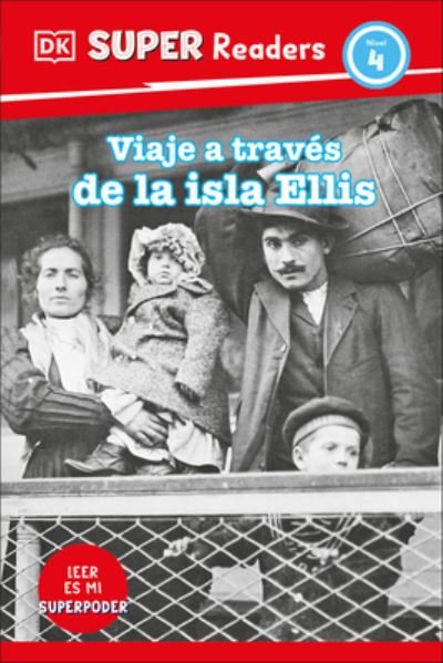 Cover for Dk · DK Super Readers Level 4 Viaje a Través de la Isla de Ellis (Journey Through Ellis Island) (Buch) (2024)