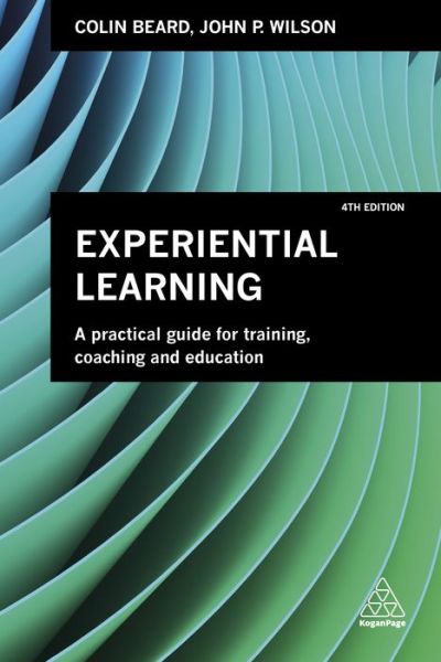 Cover for Colin Beard · Experiential Learning: A Practical Guide for Training, Coaching and Education (Paperback Book) [4 Revised edition] (2018)