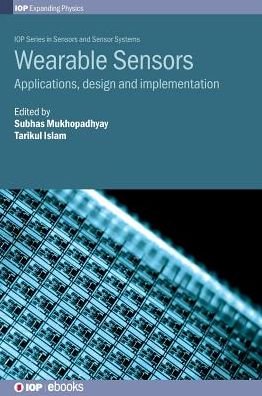 Cover for Subhas Mukhopadhyay · Wearable Sensors: Applications, design and implementation - IOP Series in Sensors and Sensor Systems (Hardcover Book) (2017)