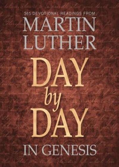 Cover for Martin Luther · Day by Day in Genesis : 365 Devotional Readings from Martin Luther (Paperback Bog) (2019)