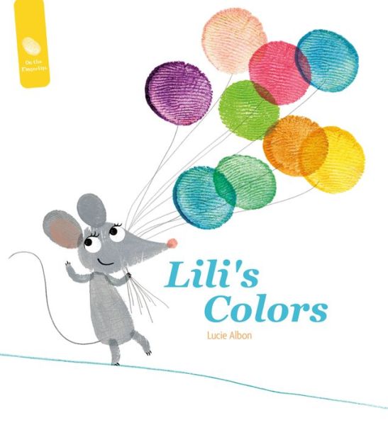 Cover for Lucie Albon · Lili's Colors - On the Fingertips (Hardcover Book) (2021)