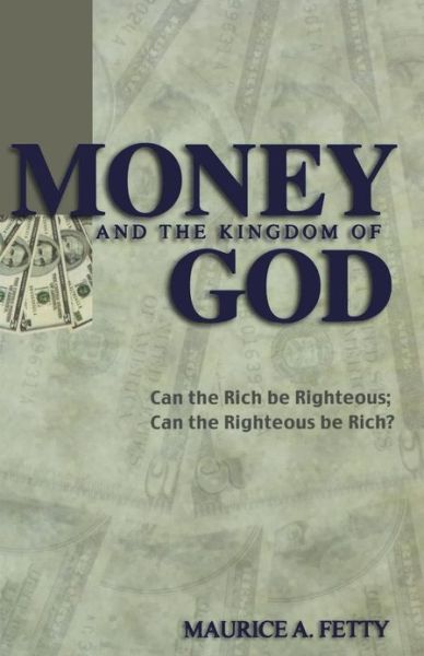 Cover for Maurice A. Fetty · Money and the Kingdom of God (Paperback Book) (2002)