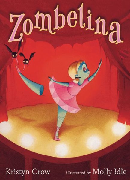 Cover for Kristyn Crow · Zombelina (Hardcover Book) (2013)