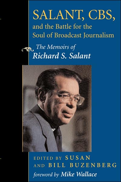 Cover for Bill Buzenberg · Salant, CBS, And The Battle For The Soul Of Broadcast Journalism: The Memoirs Of Richard S. Salant (Paperback Book) [New edition] (1999)