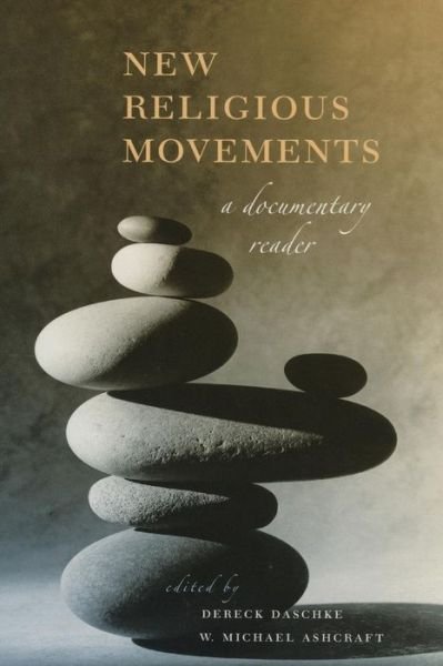 Cover for William Michael Ashcraft · New Religious Movements: A Documentary Reader (Taschenbuch) (2005)