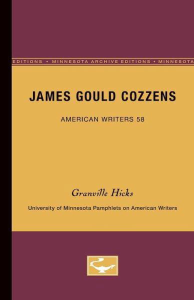 Cover for Granville Hicks · James Gould Cozzens - American Writers 58: University of Minnesota Pamphlets on American Writers (Pocketbok) [Minnesota Archive Editions edition] (1966)
