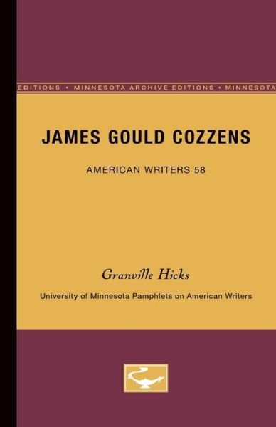 Cover for Granville Hicks · James Gould Cozzens - American Writers 58: University of Minnesota Pamphlets on American Writers (Paperback Book) [Minnesota Archive Editions edition] (1966)