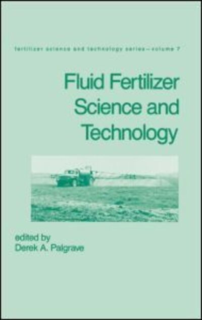 Cover for Palgrave · Fluid Fertilizer Science and Technology - Fertilizer Science and Technology (Hardcover Book) (1991)