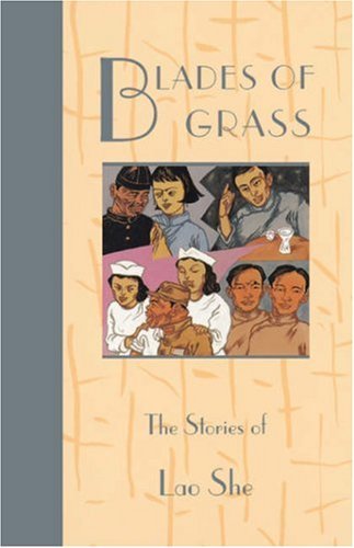 Cover for Lao She · Blades of Grass: The Stories of Lao She - Fiction from modern China (Paperback Book) (1999)