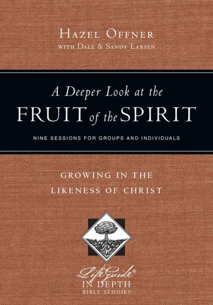 Deeper Look at the Fruit of the Spi - Da Hazel; Larsen Offner - Outro - INTERVARSITY PRESS - 9780830831036 - 12 de abril de 2013