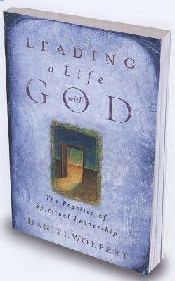 Cover for Daniel Wolpert · Leading a Life with God: the Practice of Spiritual Leadership (Pocketbok) (2006)