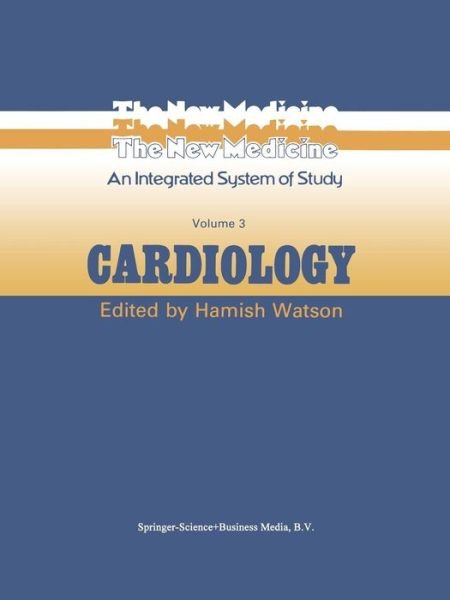Cover for H Watson · Cardiology - The New Medicine (Paperback Bog) [Softcover reprint of the original 1st ed. 1983 edition] (1983)