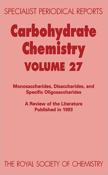 Cover for Royal Society of Chemistry · Carbohydrate Chemistry: Volume 26 - Specialist Periodical Reports (Gebundenes Buch) (1995)