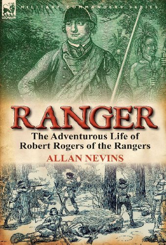 Cover for Author Allan Nevins · Ranger: the Adventurous Life of Robert Rogers of the Rangers (Innbunden bok) (2011)