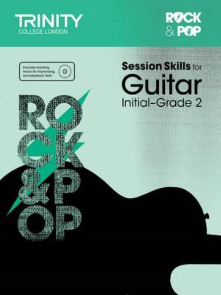 Session Skills for Guitar Initial-Grade 2 - Trinity College London - Books - Trinity College London Press - 9780857364036 - March 30, 2015