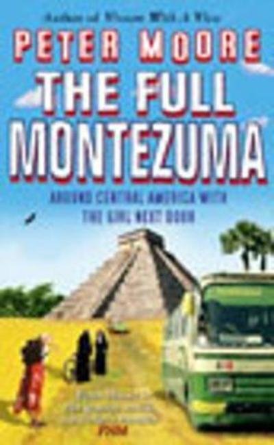 Cover for Peter Moore · The Full Montezuma (Pocketbok) (2017)