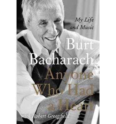 Cover for Burt Bacharach · Anyone Who Had a Heart: My Life and Music (Paperback Book) [Main edition] (2014)