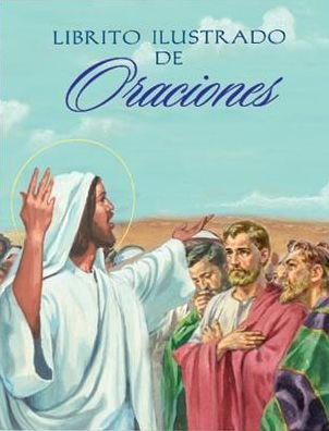 Librito Ilustrado De Oraciones - Victor Hoagloand - Boeken - Catholic Book Publishing Corp - 9780882717036 - 1 september 2014