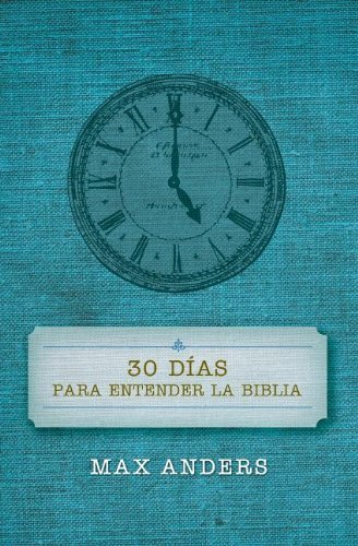 Cover for Max Anders · 30 Días Para Entender La Biblia (Pocketbok) (2011)