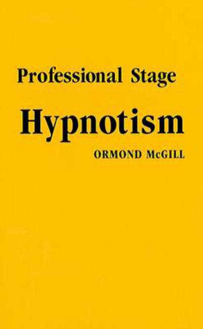 Cover for Ormond McGill · Professional Stage Hypnotism (Paperback Book) [New edition] (1994)